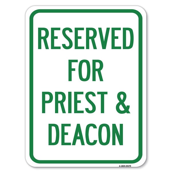 Signmission Reserved for Priest & Deacon Heavy-Gauge Aluminum Rust Proof Parking Sign, 18" x 24", A-1824-23179 A-1824-23179 - main